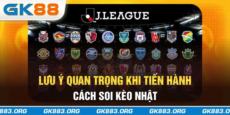 Lưu ý quan trọng khi tiến hành cách soi kèo Nhật